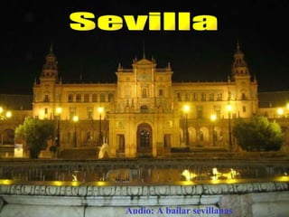 Sevilla Audio: A bailar sevillanas 
