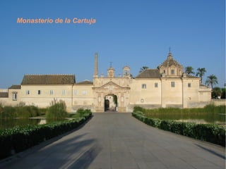 Monasterio de la Cartuja
 