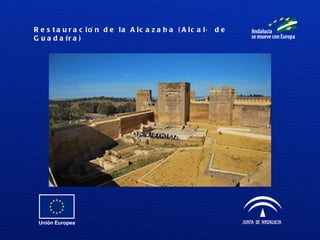 Restauración de la Alcazaba (Alcalá de Guadaíra) 