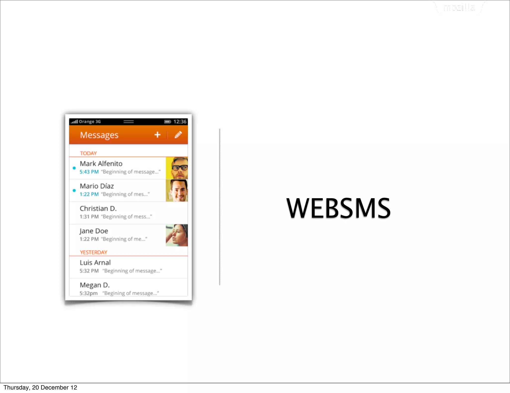 WEBSMS




Thursday, 20 December 12
 