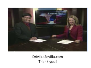 DrMikeSevilla.com
Thank you!
 