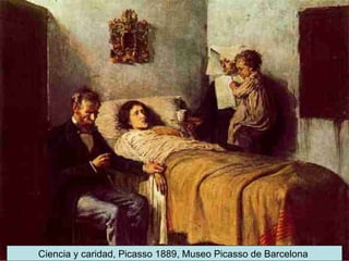 Ciencia y caridad, Picasso 1889, Museo Picasso de Barcelona  