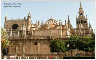 Catedral de Sevilla
(Seville Cathedral)
 