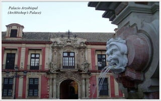 Palacio Arzobispal
(Archbishop’s Palace)
 