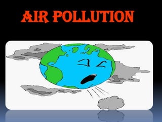 AIR POLLUTION

 