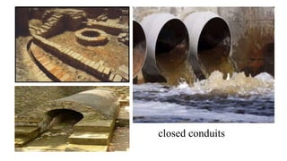 closed conduits
 