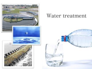 Water treatment 