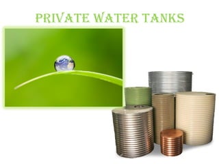 Private water tanks 