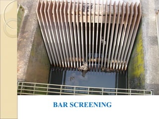 BAR SCREENING
 