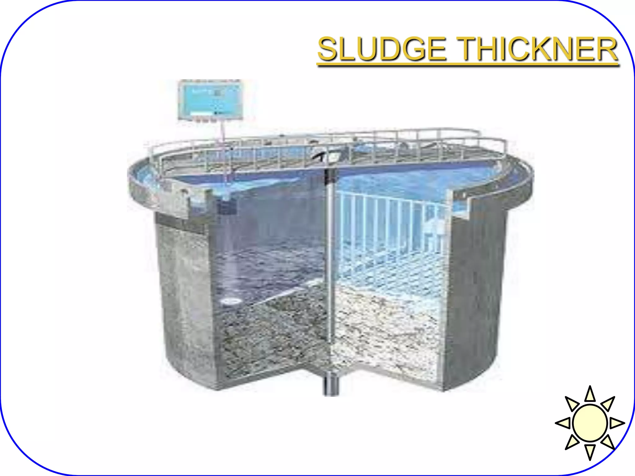 SLUDGE THICKNER