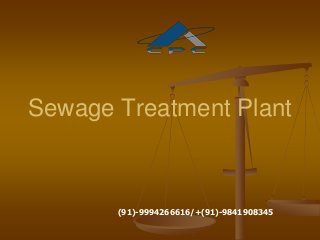 Sewage Treatment Plant
(91)-9994266616/+(91)-9841908345
 