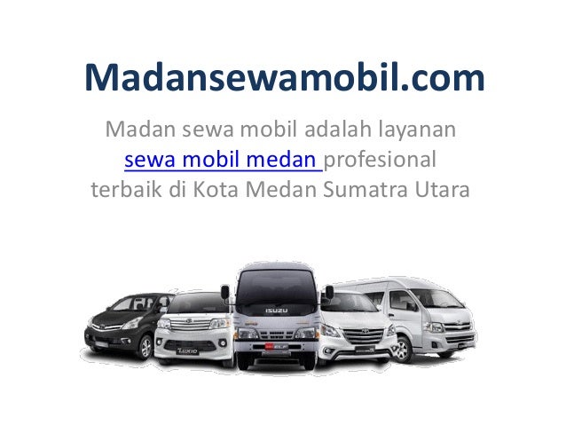 Sewa mobil  medan  Rental Mobil  Medan  Terbaik 