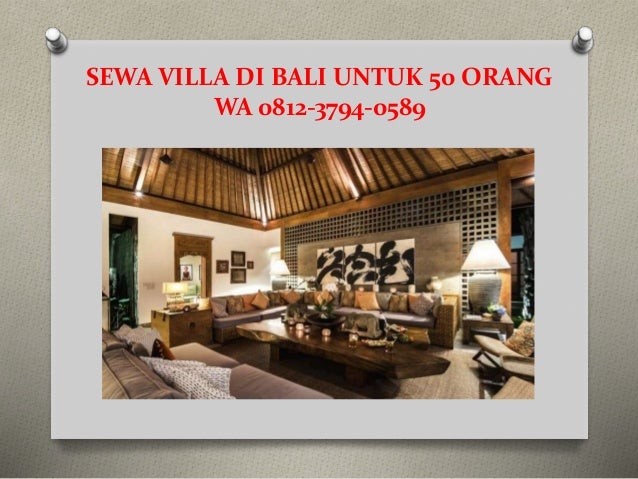 BEST DEALS! WA 0812-3794-0589, Sewa Villa Di Bali Untuk 50 ...