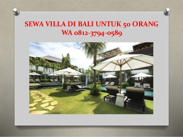 BEST DEALS! WA 0812-3794-0589, Sewa Villa Di Bali Untuk 50 ...