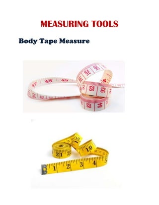 MEASURING TOOLS
Body Tape Measure

 