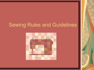 Sewing Rules and Guidelines