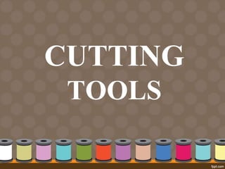 CUTTING
TOOLS
 