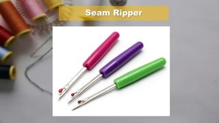 Seam Ripper
 