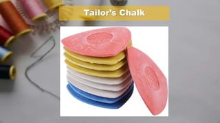 Tailor’s Chalk
 