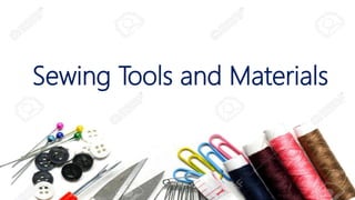 Sewing Tools and Materials
 