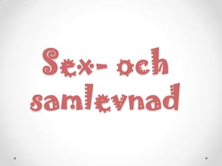 Sex- och
samlevnad
 