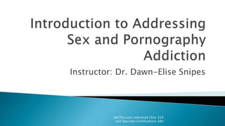 Instructor: Dr. Dawn-Elise Snipes
AllCEUs.com Unlimited CEUs $59
and Specialty Certifications $89
 