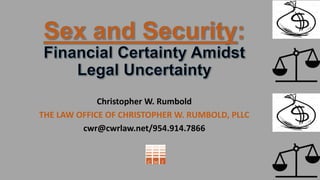 Christopher W. Rumbold
THE LAW OFFICE OF CHRISTOPHER W. RUMBOLD, PLLC
cwr@cwrlaw.net/954.914.7866
 