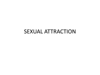 SEXUAL ATTRACTION 