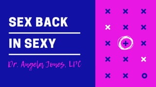 Putting Sex Back In Sexy | PPT