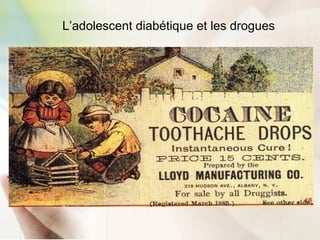 L’adolescent diabétique et les drogues
 