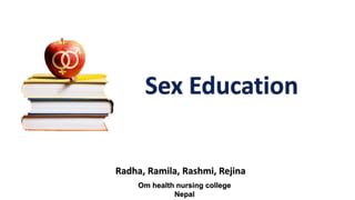 Radha, Ramila, Rashmi, Rejina
Om health nursing college
Nepal
 