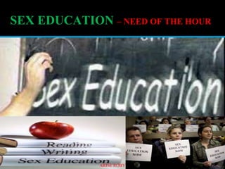 SEX EDUCATION – NEED OF THE HOUR
1ARISE ROBY
 
