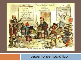 Sexenio democrático
 