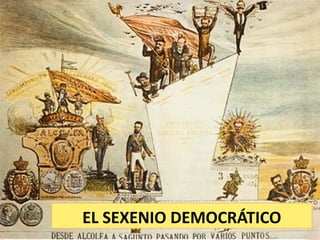 EL SEXENIO DEMOCRÁTICO
 
