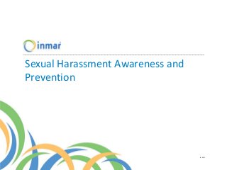 IN-0021
Sexual Harassment Awareness and
Prevention
 