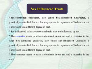 Sex linked, sex influence and sex limited traits | PPTX