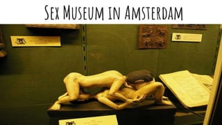 Sex Museum in Amsterdam
 
