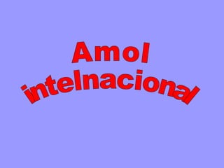Amol intelnacional 