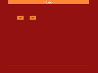 Humor
 