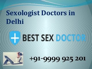 Sexologist Doctors in
Delhi
+91-9999 925 201
 