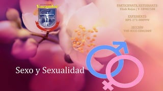 Sexo y Sexualidad
 