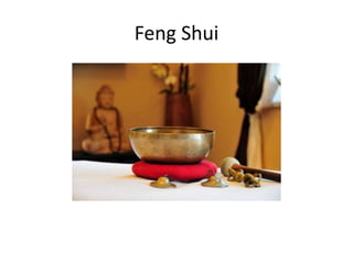 Feng Shui
 