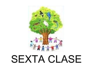 SEXTA CLASE 