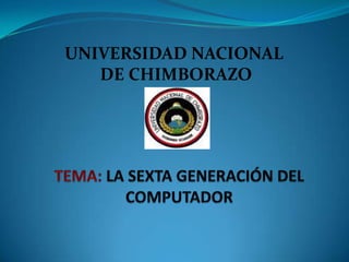 UNIVERSIDAD NACIONAL
   DE CHIMBORAZO
 