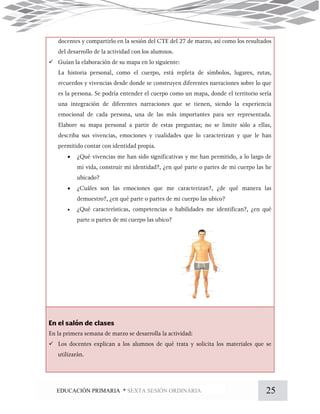 25EDUCACIÓN PRIMARIA * SEXTA SESIÓN ORDINARIA





 