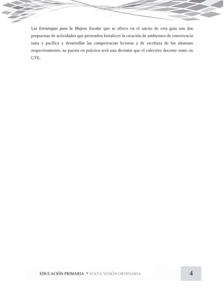 4EDUCACIÓN PRIMARIA * SEXTA SESIÓN ORDINARIA
 