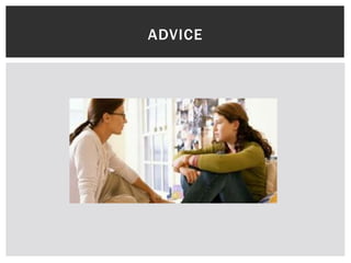 ADVICE

 