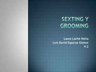 Laura Lache Neira
Luis David Esparza Gòmez
                     9-2
 