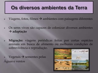 Sexto ano cap 6 os diferentes ambientes da terra | PPTX