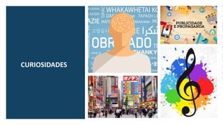 CURIOSIDADES
 